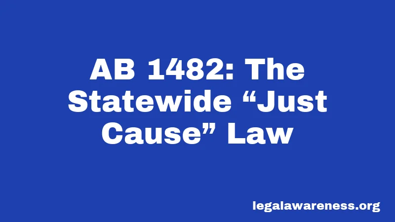 AB 1482: The Statewide “Just Cause” Law