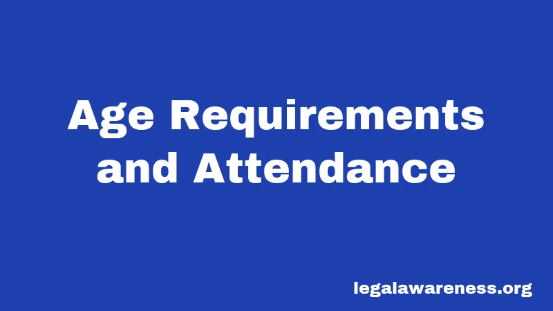 Age Requirements and Attendance