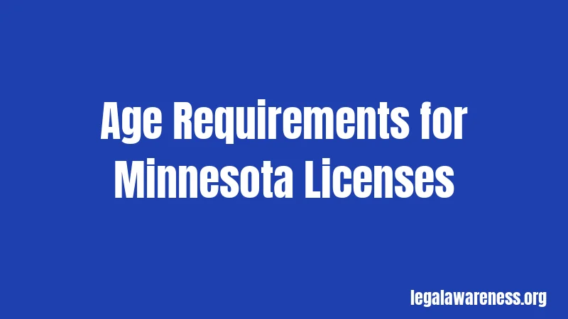 Age Requirements for Minnesota Licenses