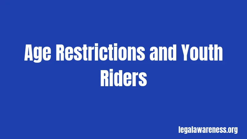 Age Restrictions and Youth Riders