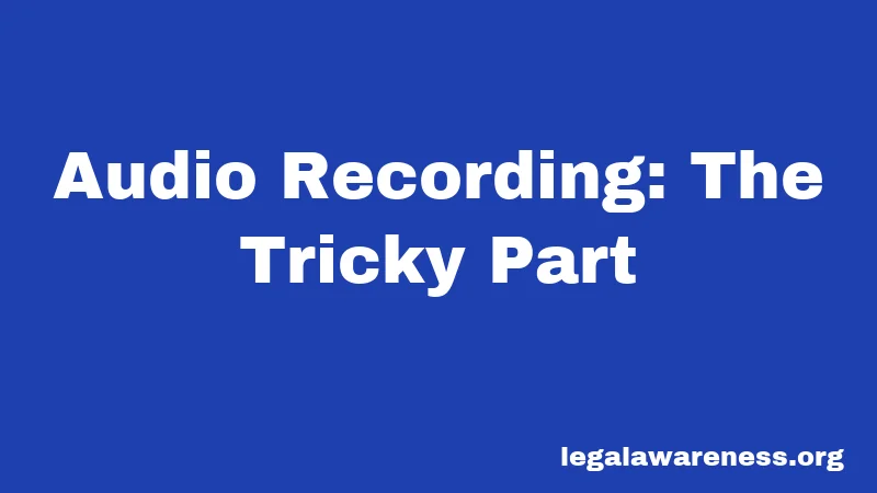 Audio Recording: The Tricky Part