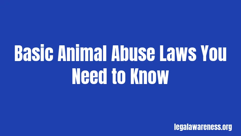 Basic Animal Abuse Laws You Need to Know