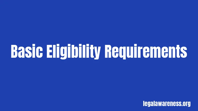Basic Eligibility Requirements