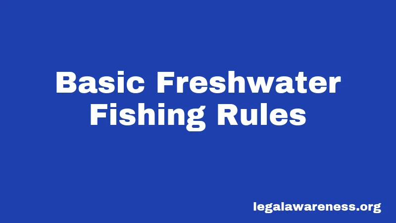 Basic Freshwater Fishing Rules