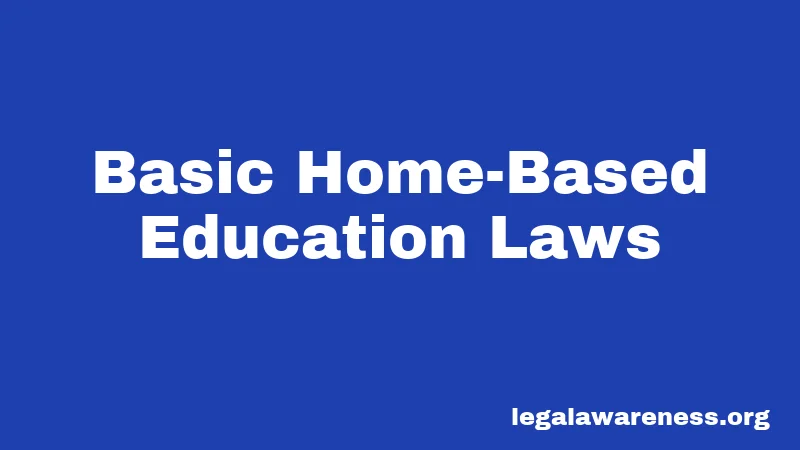 Basic Home-Based Education Laws