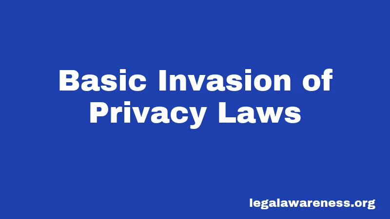 Basic Invasion of Privacy Laws