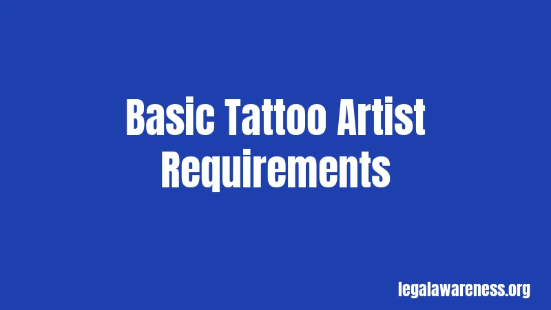 Basic Tattoo Artist Requirements