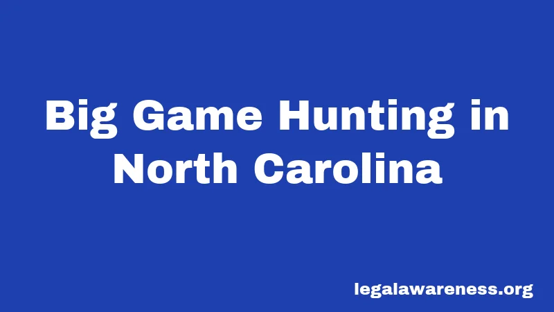 Big Game Hunting in North Carolina