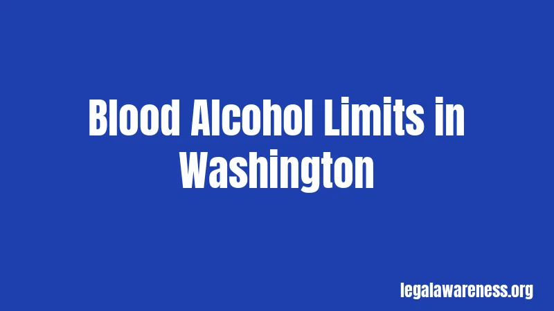 Blood Alcohol Limits in Washington