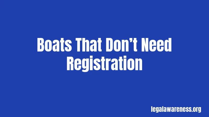 Boats That Don’t Need Registration