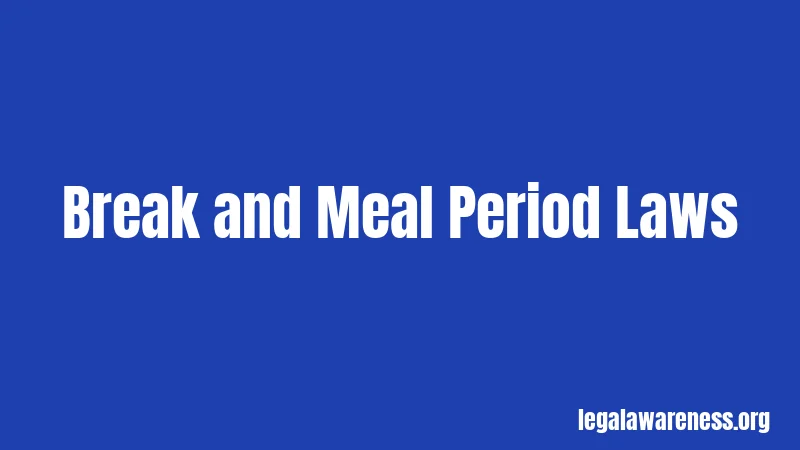 Break and Meal Period Laws