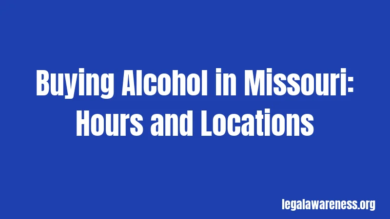 Buying Alcohol in Missouri: Hours and Locations