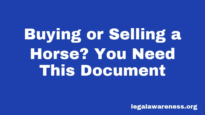 Buying or Selling a Horse? You Need This Document