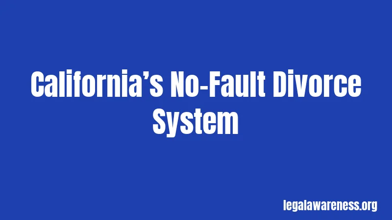 California’s No-Fault Divorce System