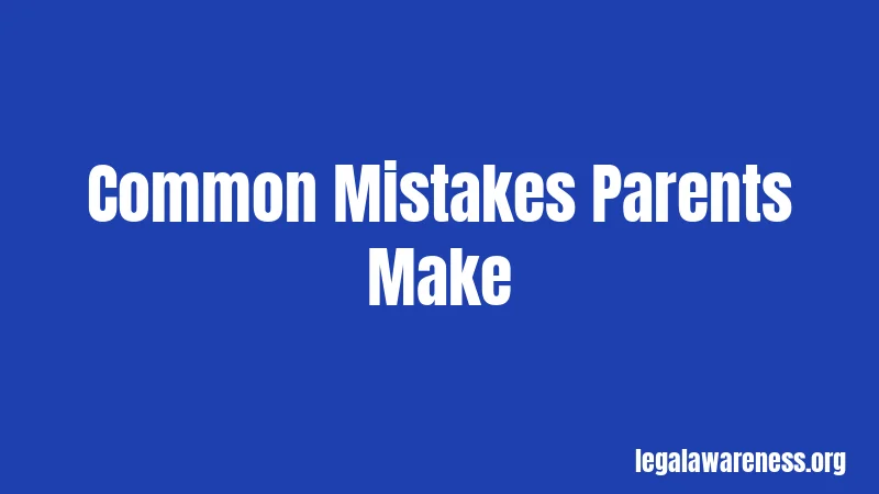 Common Mistakes Parents Make