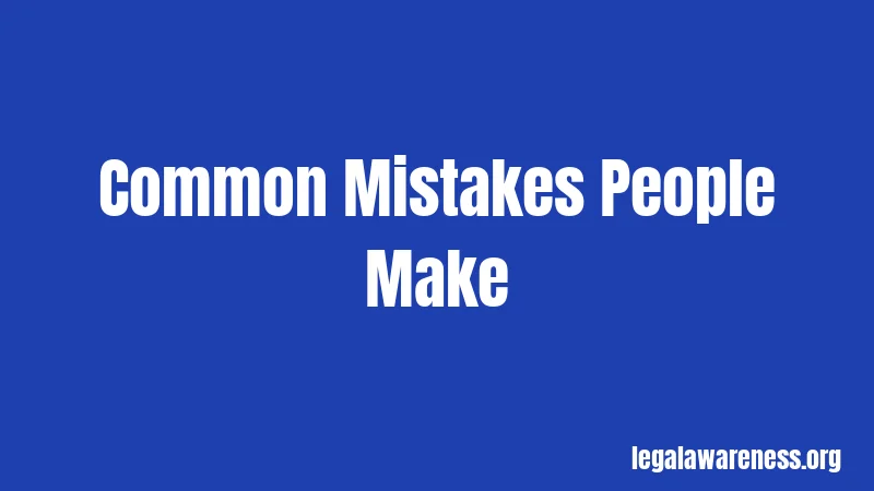 Common Mistakes People Make