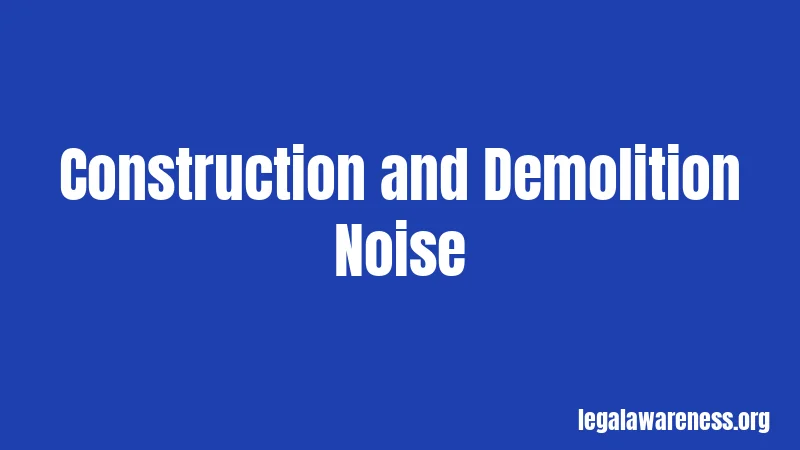 Construction and Demolition Noise