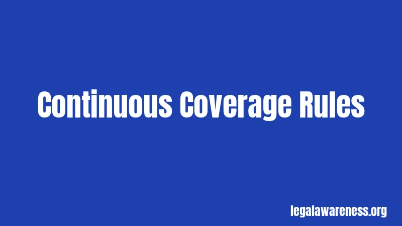 Continuous Coverage Rules