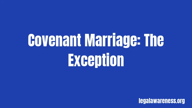 Covenant Marriage: The Exception