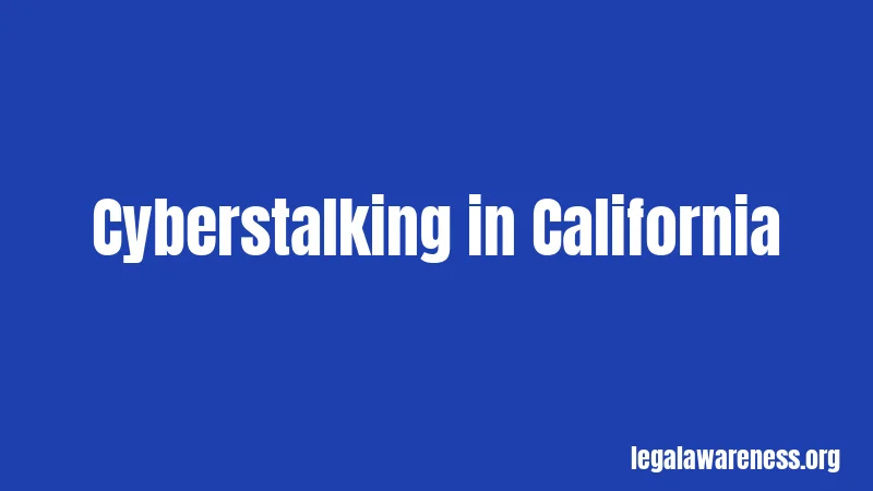 Cyberstalking in California