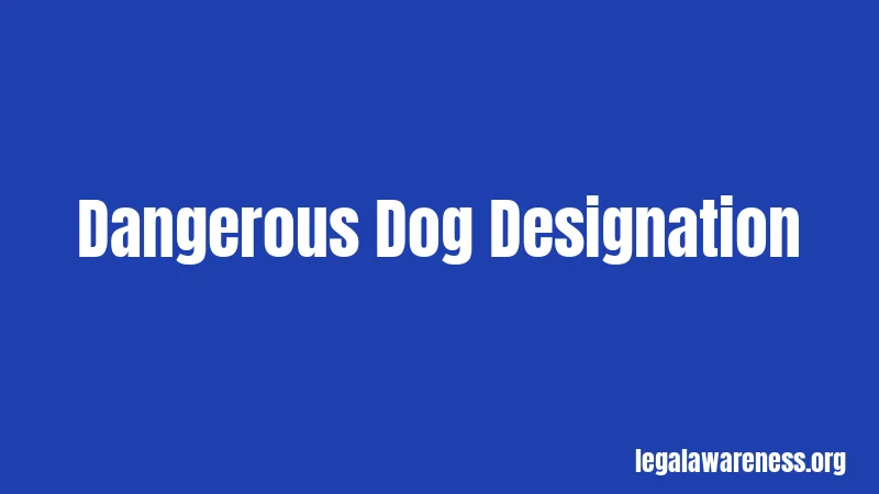 Dangerous Dog Designation