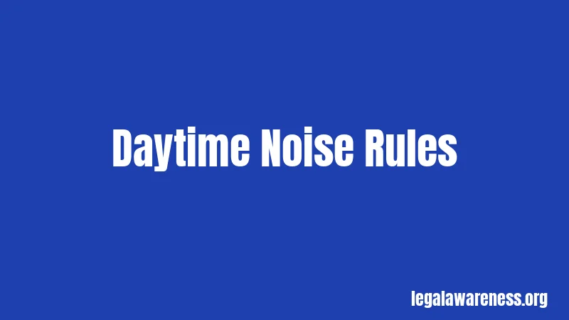 Daytime Noise Rules