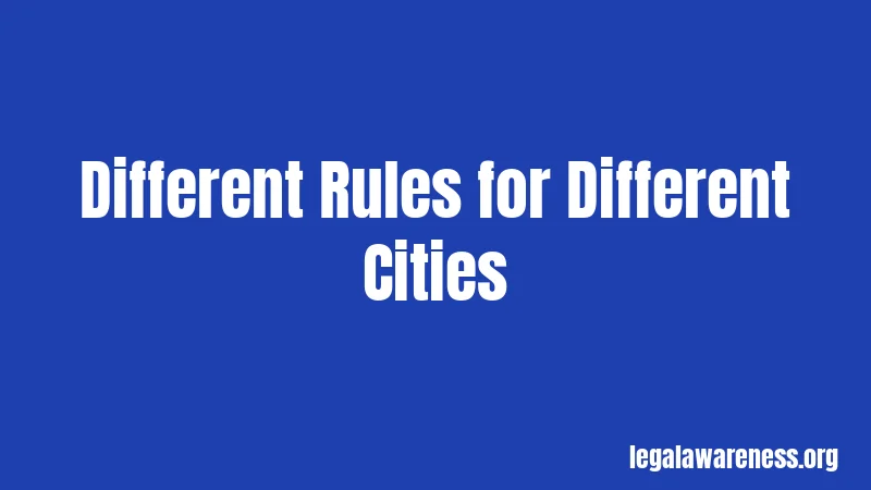 Different Rules for Different Cities