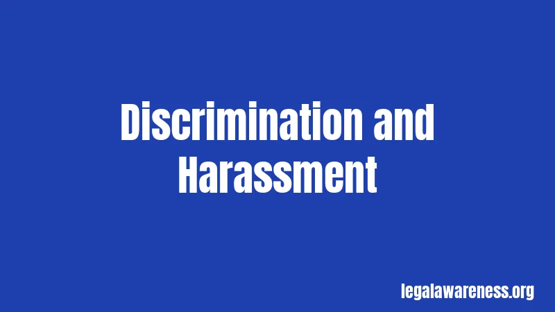 Discrimination and Harassment