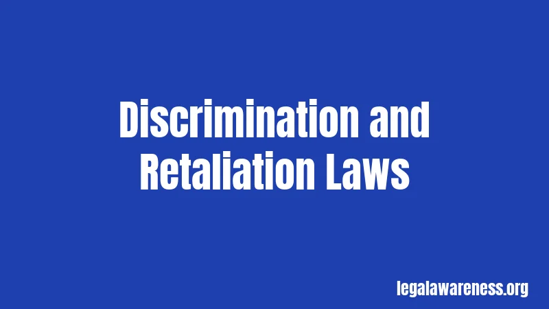 Discrimination and Retaliation Laws