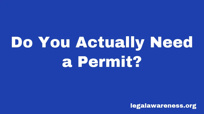Do You Actually Need a Permit?
