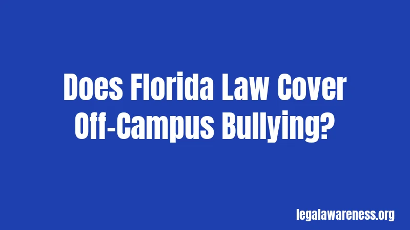 Does Florida Law Cover Off-Campus Bullying?
