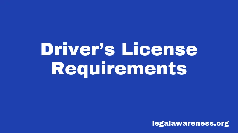Driver’s License Requirements