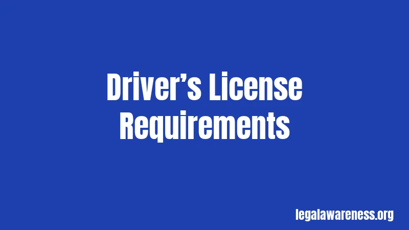 Driver’s License Requirements