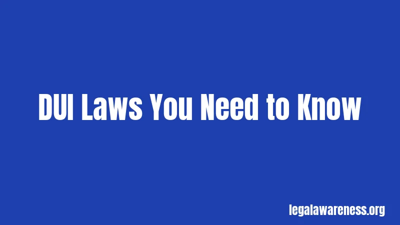 DUI Laws You Need to Know