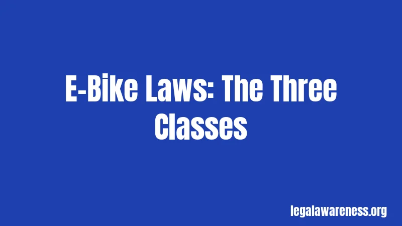 E-Bike Laws: The Three Classes