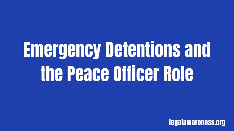 Emergency Detentions and the Peace Officer Role
