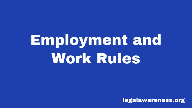 Employment and Work Rules