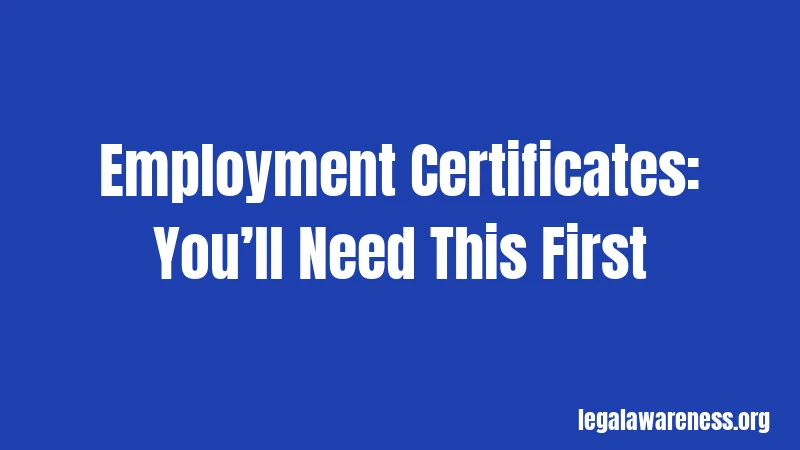 Employment Certificates: You’ll Need This First