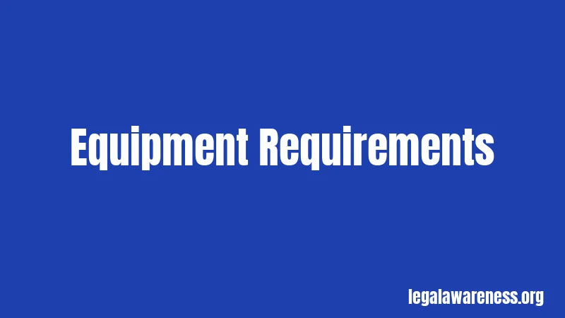Equipment Requirements