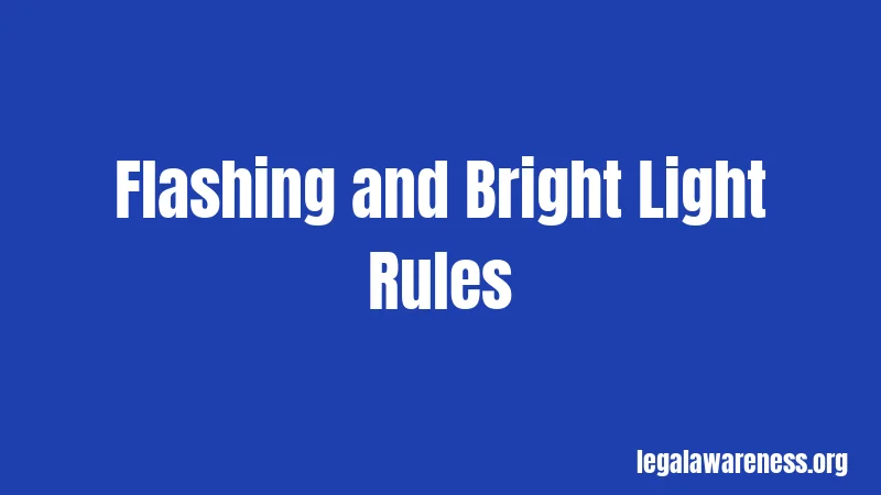 Flashing and Bright Light Rules