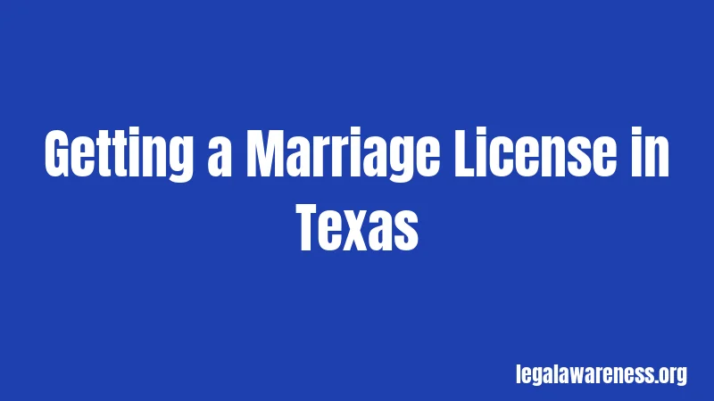 Getting a Marriage License in Texas