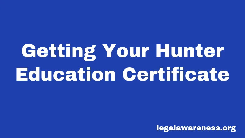Getting Your Hunter Education Certificate