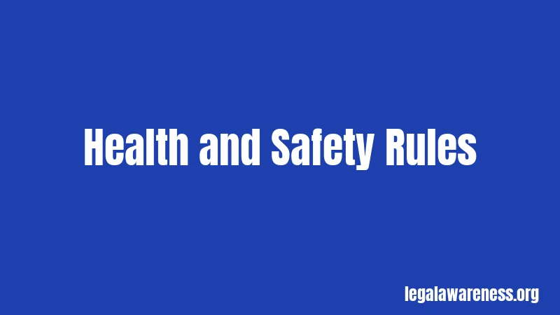 Health and Safety Rules