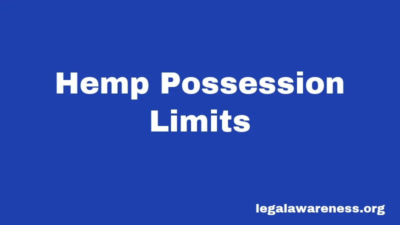 Hemp Possession Limits