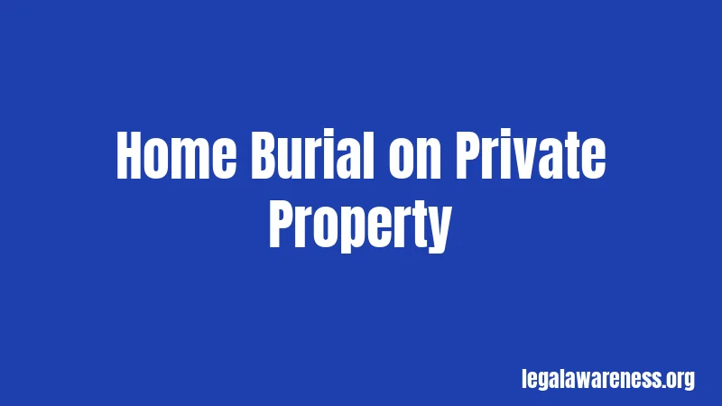 Home Burial on Private Property