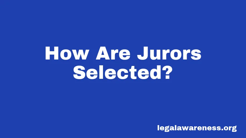 How Are Jurors Selected?