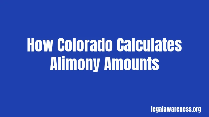 How Colorado Calculates Alimony Amounts