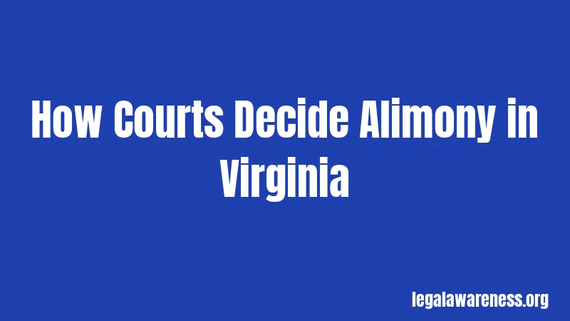 How Courts Decide Alimony in Virginia