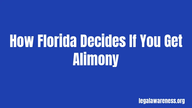 How Florida Decides If You Get Alimony