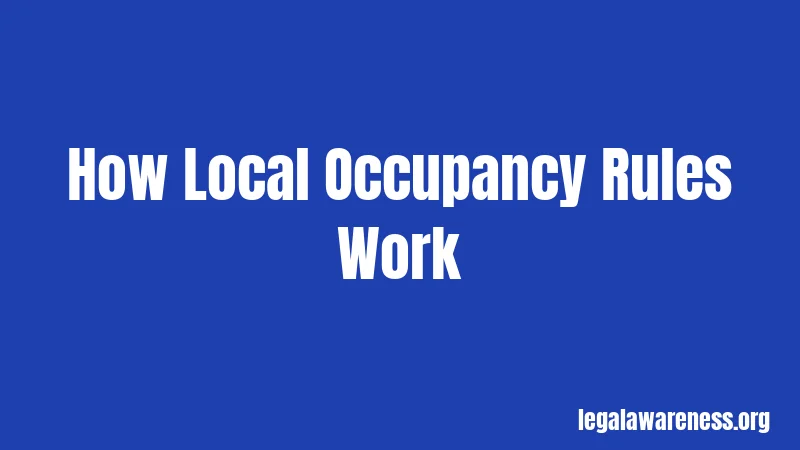 How Local Occupancy Rules Work